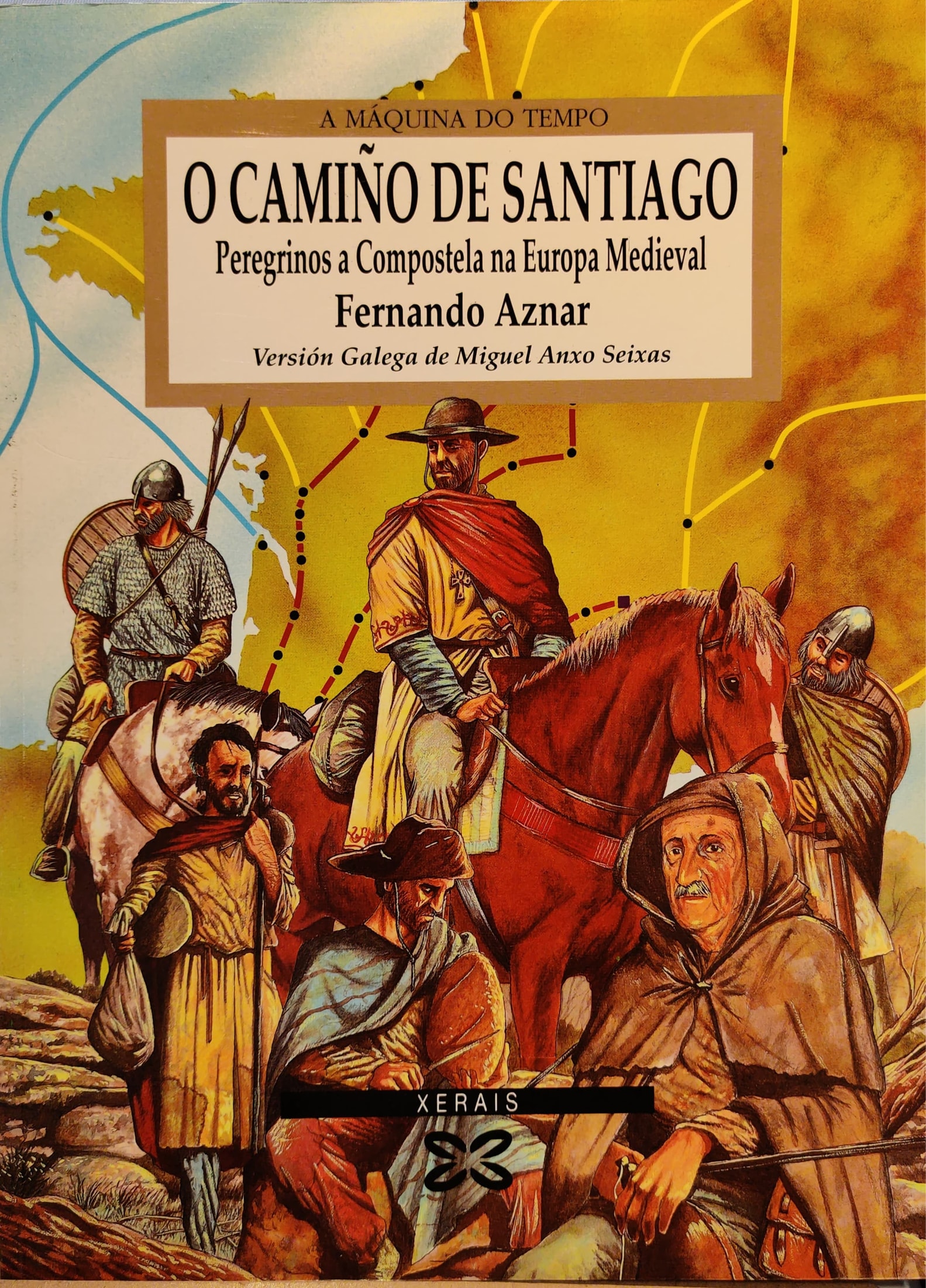 Camiño de Santiago–O. Peregrinos a Compostela na Europa Medieval (V. Gal. de Miguel Anxo Seixas) 1 9788475074597