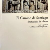 Camino de Santiago, El. Encrucijada de saberes