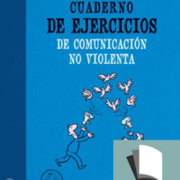 Cuaderno de ejercicios de comunicación no violenta