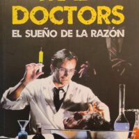 Mad doctors. El sueño de la razón