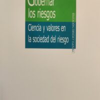 Gobernar los riesgos. Ciencia y valores en la sociedad del riesgo