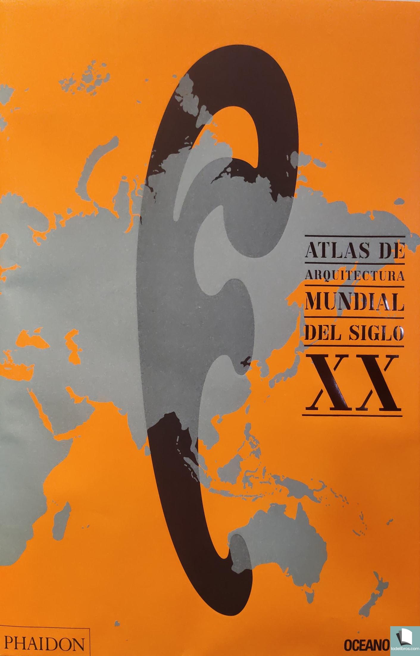 Atlas de arquitectura mundial del siglo XX 1 9786078303106