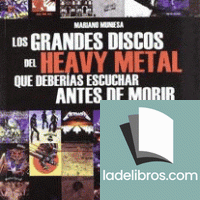Grandes discos del heavy metal que deberías escuchar entes de morir, Los