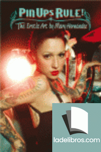 Pin-Ups Rule! Teh erotic art of Mary Hernández 1 978841519142
