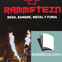 Rammstein: sexo, sangre, metal y furia