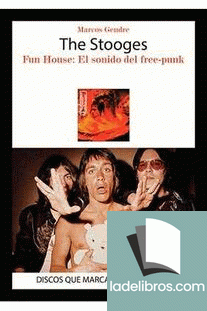 Stooges, The. Funhouse: el sonido del free-punk 1 978841622925