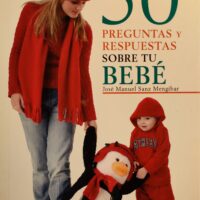 50 Preguntas y respuestas sobre tu bebé