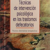 Técnicas de intervención psicológica en los trastornos defecatorios. Nuevas alternativas terapéuticas