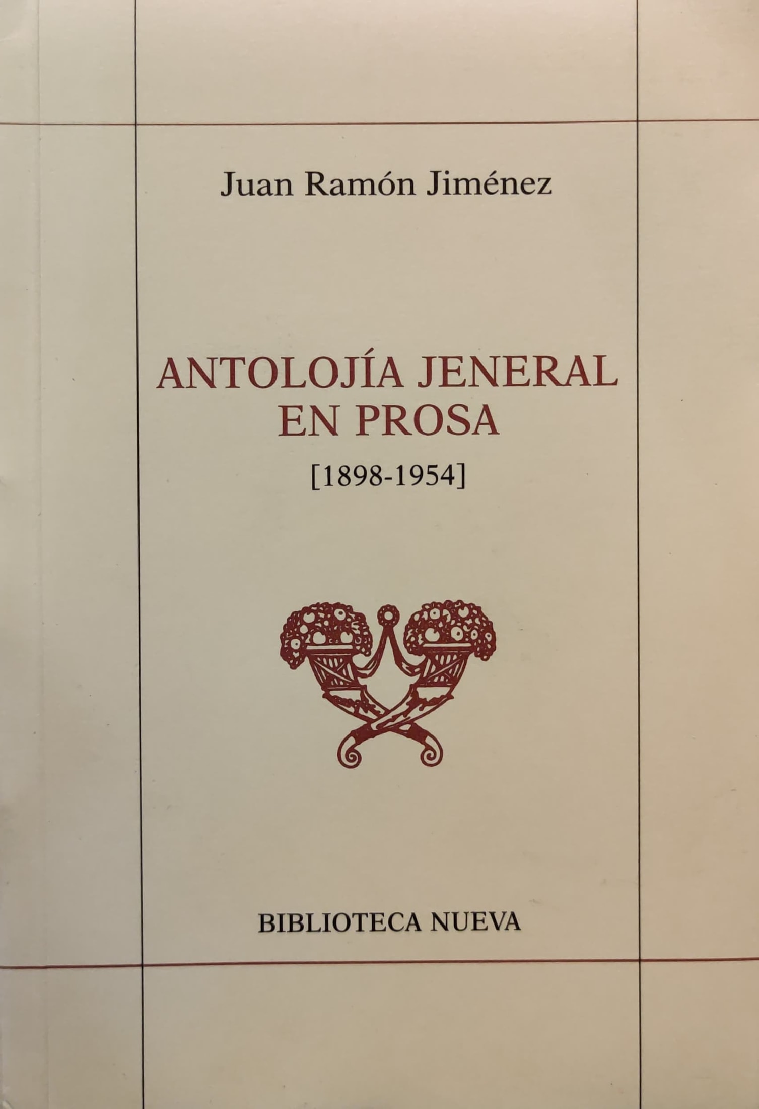 Antolojía jeneral en prosa (1898-1954) 1 9788470306792