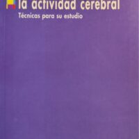 (5)Qué es la actividad cerebral. Técnicas para su estudio