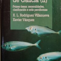 Peixes do mar de Galicia (II). Peixes óseos: xeneralidades, clasificación e orde perciformes
