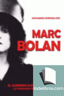 Marc Bolan: el gurrero eléctrico de los 70 (la verdadera historia de T. Rex) 1 978849375325