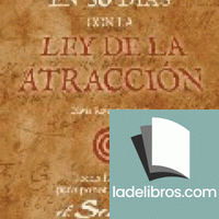 Cambia tu vida en 30 días con la Ley de la atracción
