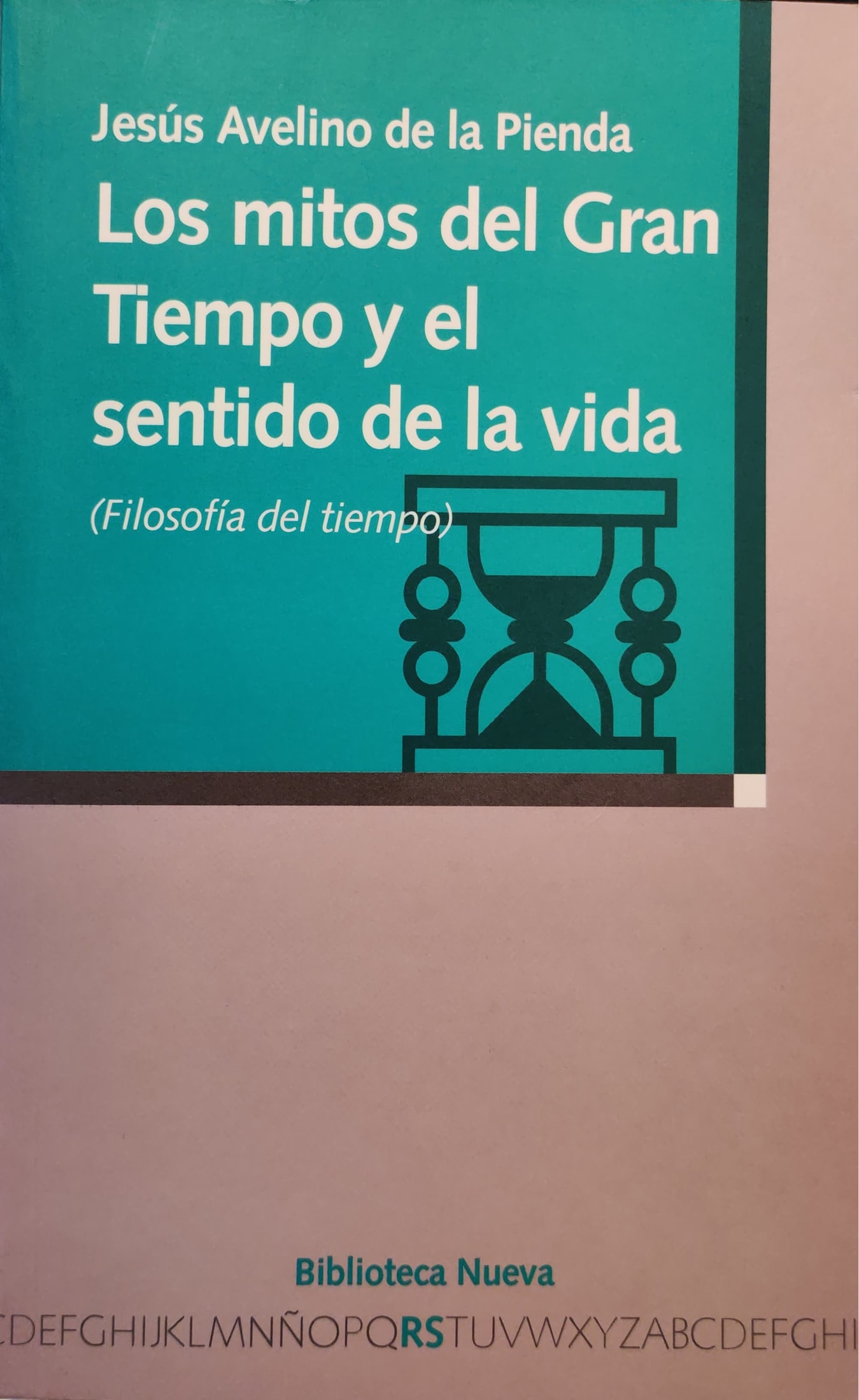 (54)Mitos del Gran Tiempo y el sentido de la vida--Los (Filosofía del tiempo) 1 9788497424905