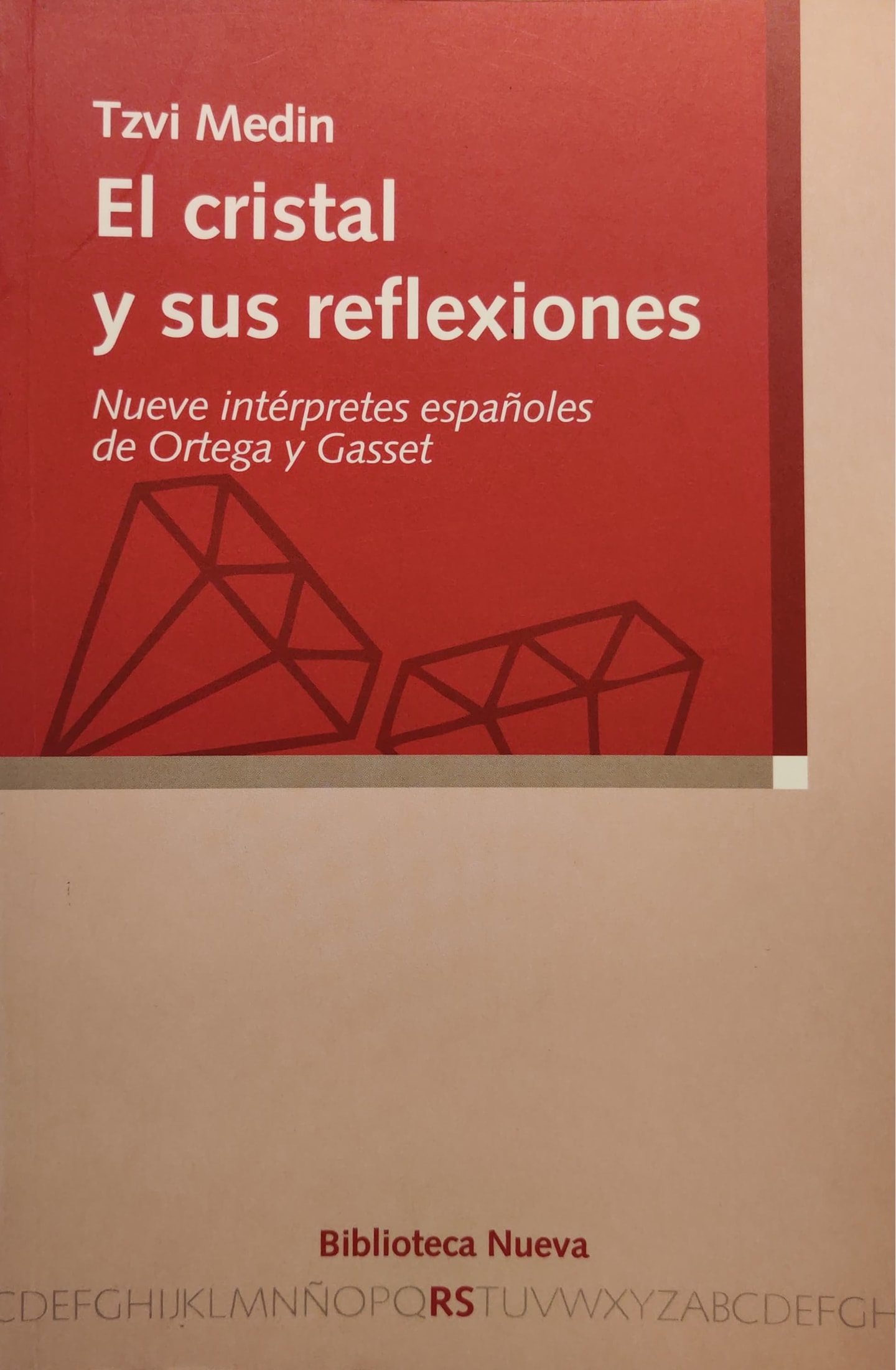 (48)Cristal y sus reflexiones--El. Nueve intérpretes españoles de Ortega y Gasset 1 9788497424929