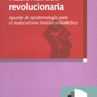 Racionalidad revolucionaria. Apunte de epistemología para el materialismo histórico/dialéctico