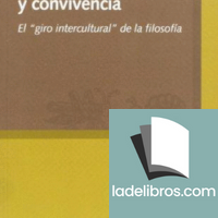 (80)Interculturalidad y convivencia. El "giro intercultural" de la filosofía