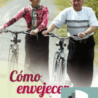 Cómo envejecer sin ser viejo