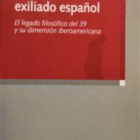 (104)Pensamiento exiliado español. El legado filosófico del 39 y su dimensión iberoamericana