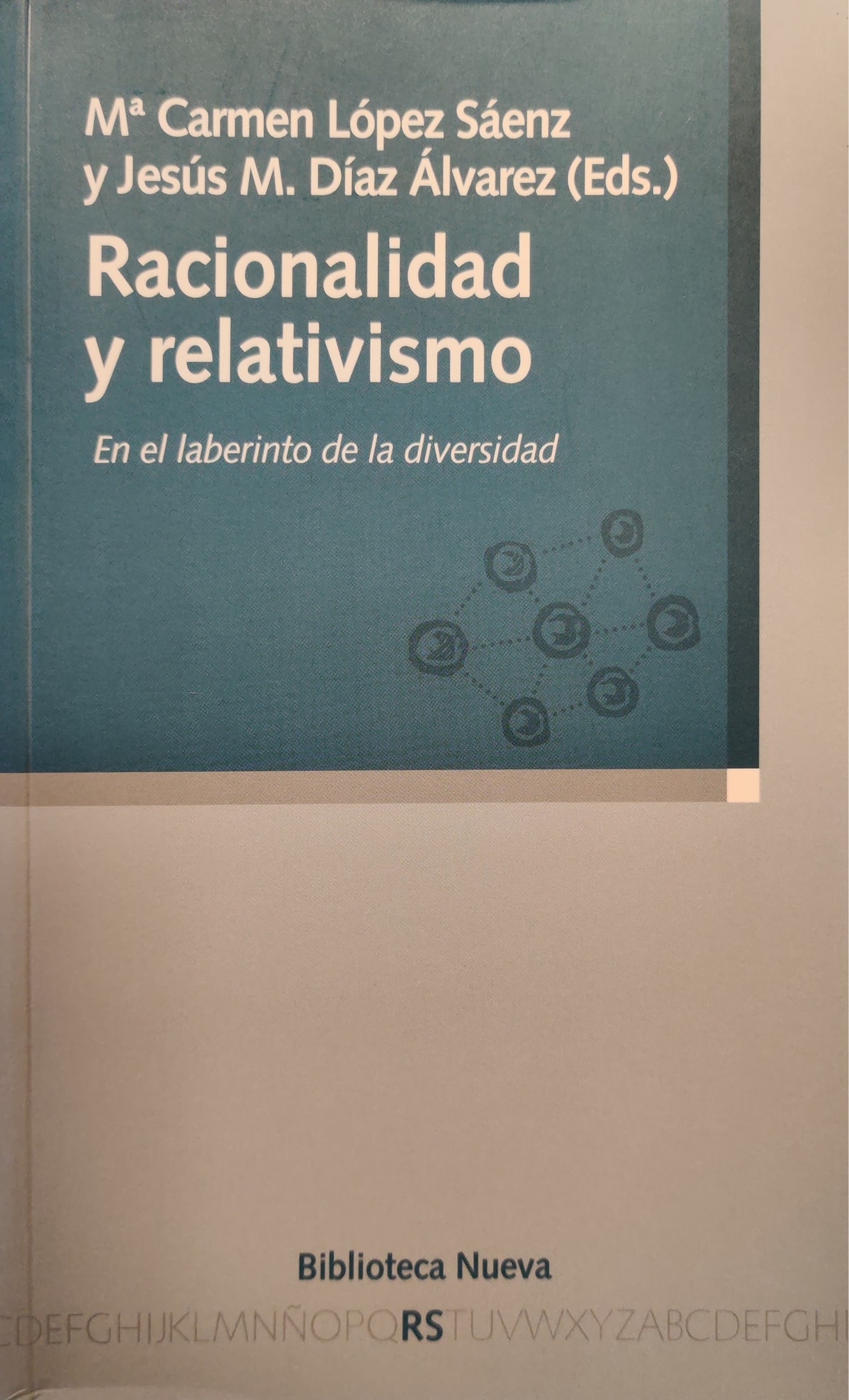 (107)Racionalidad y relativismo. En el laberinto de la diversidad 1 9788499402079