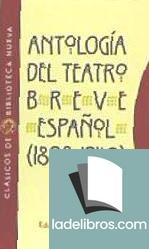 Antología del teatro breve español (1898-1940) 1 Antologia teatro breve espanol 1898 1940 i1n286602