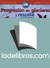 Progresión en glaciares y rescate en grietas