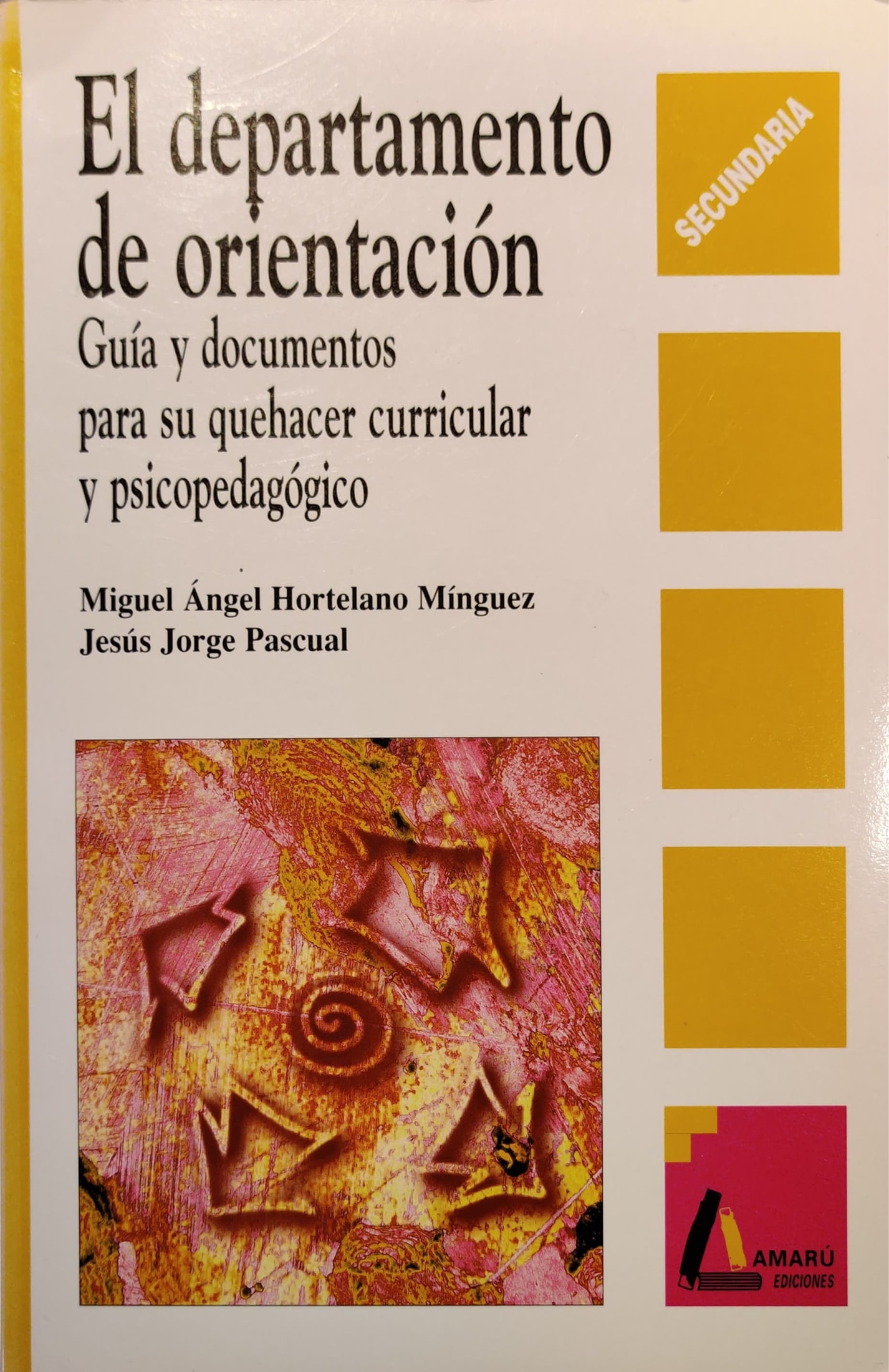 Departamento de orientación–El. Guía y documentos para su quehacer curricular y psicopedagógico 1 9788481960884