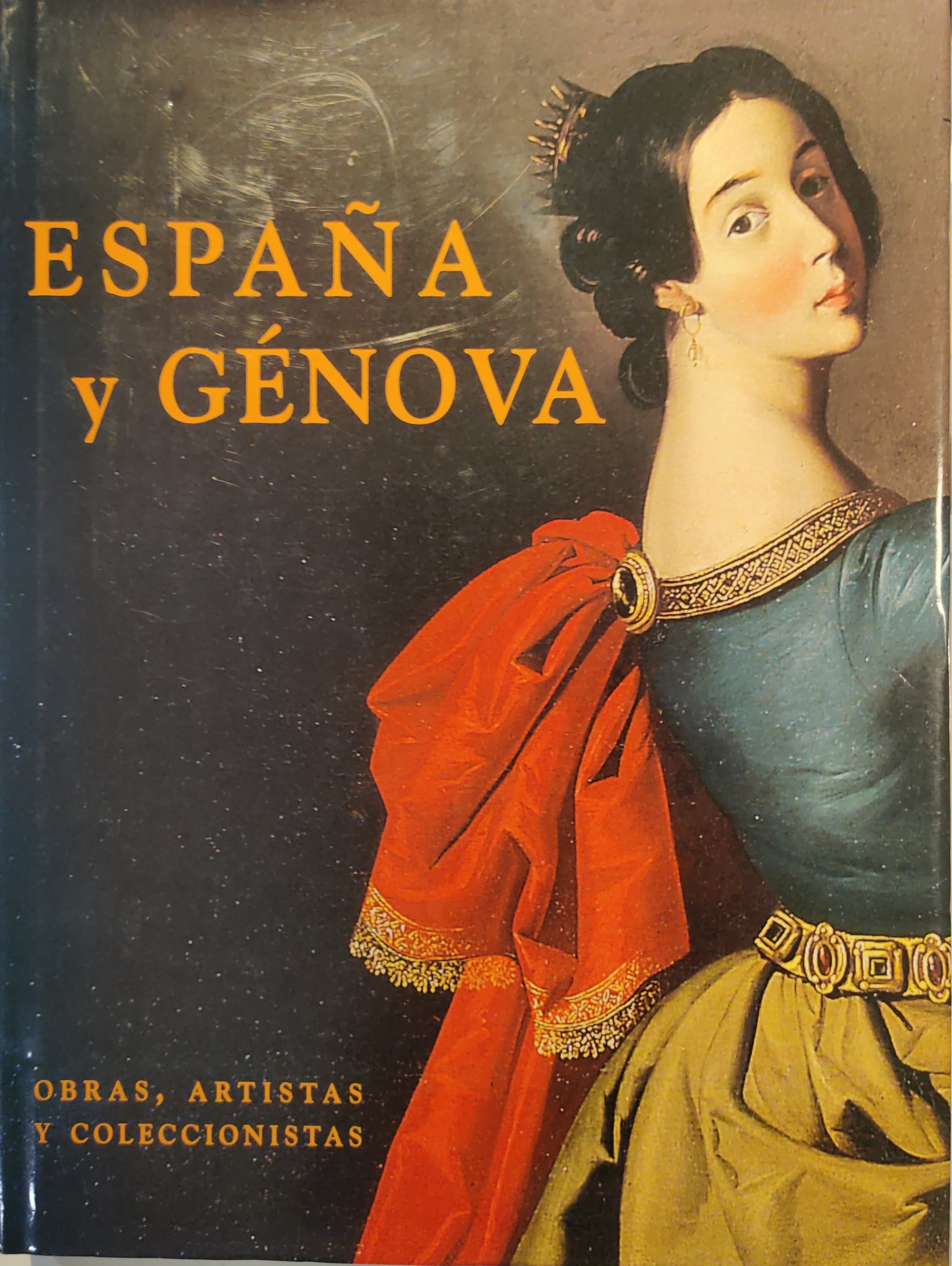 España y Génova. Obras, artistas y coleccionistas 1 9788493340346