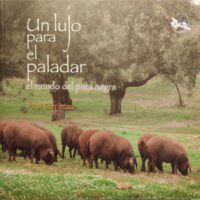 Un lujo para el paladar. El mundo del pata negra