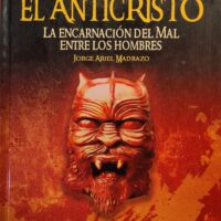Anticristo--El. La encarnación del mal entre los hombres
