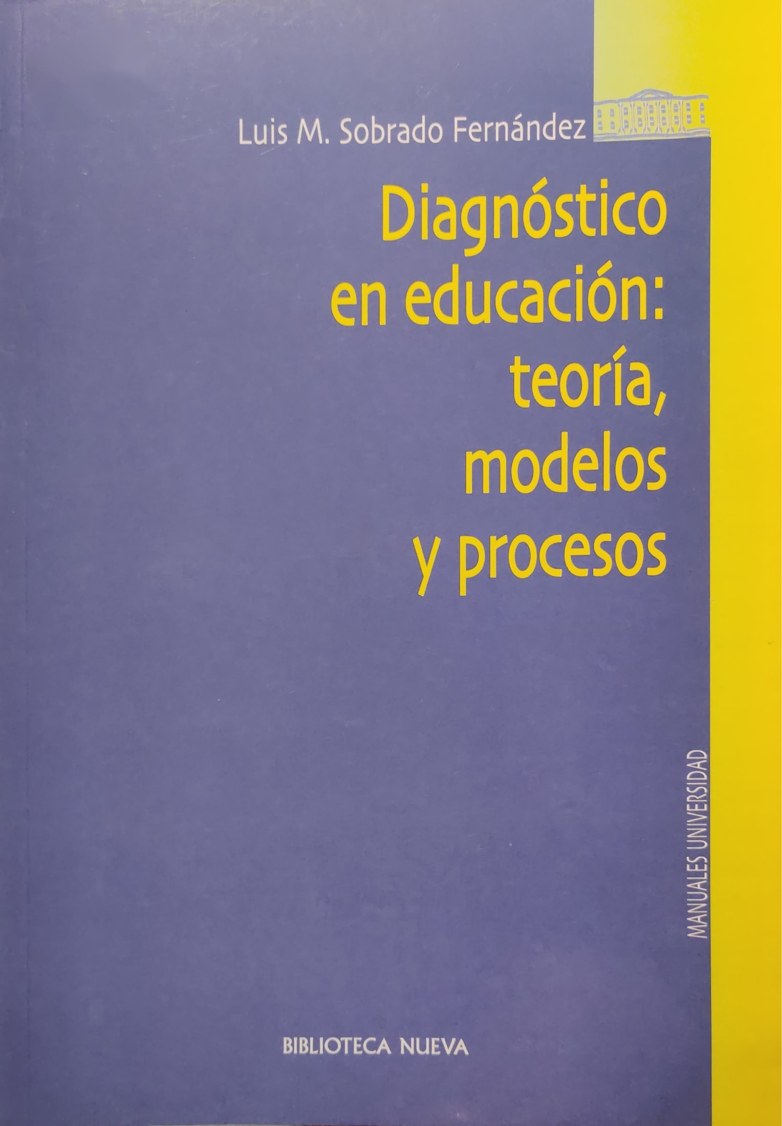 Diagnóstico en educación: teoría, modelos y procesos 1 9788497420594