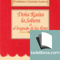 Doña Rosita la Soltera (o el lenguaje de las flores)