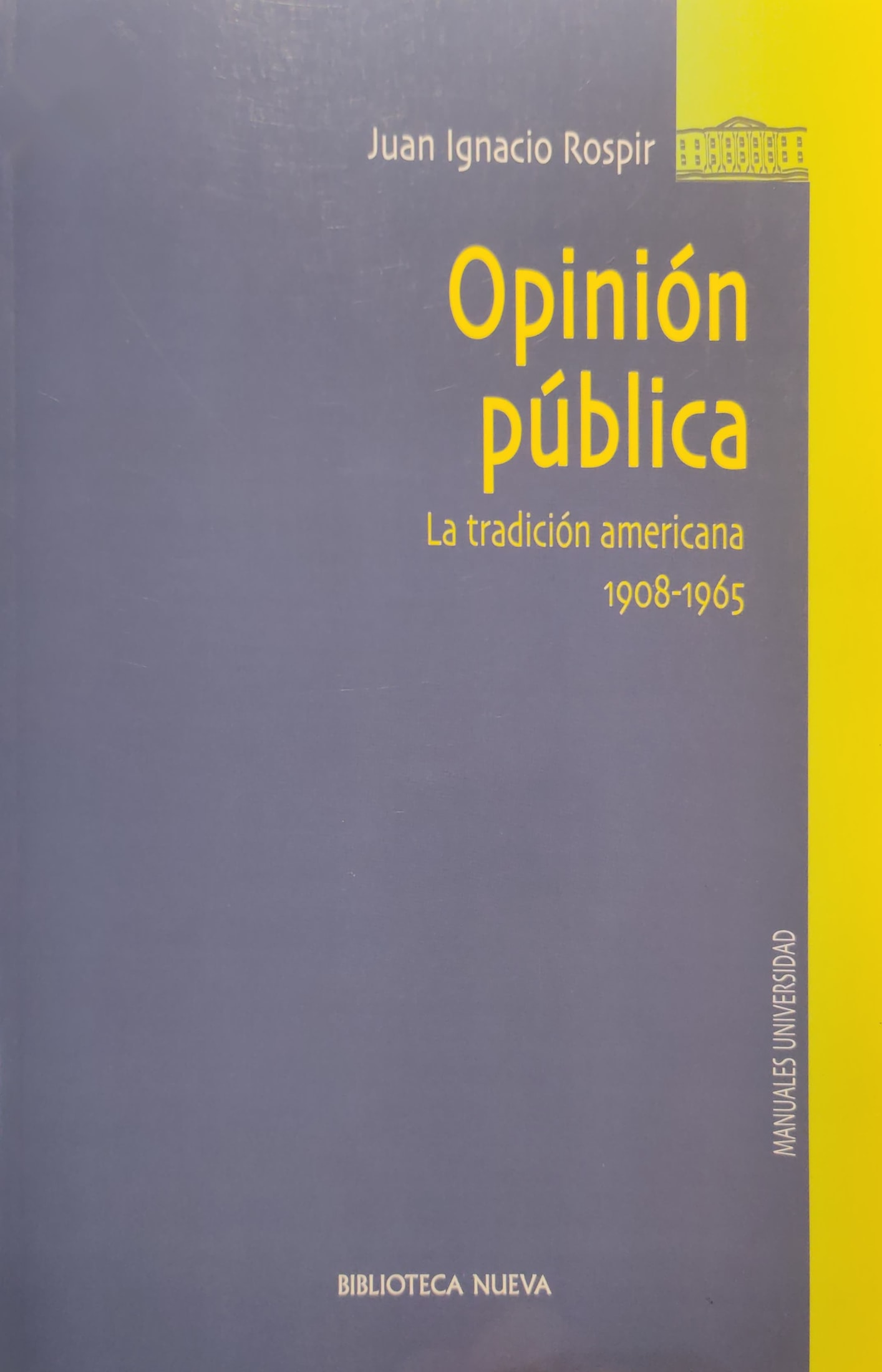 Opinión pública. La tradición americana (1908-1965) 1 9788499400808