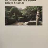 Jardín de los pazos–El. Ensayo histórico