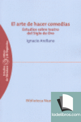 Arte de hacer comedias, El. Estudios sobre teatro del Siglo de Oro 1 978849940245