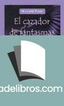 Cazador de fantasmas, El (Crónicas de la Prehistoria VI)
