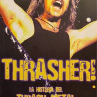 Thrasher!. La historia del thrahs metal