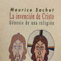 Invención de Cristo–La. Génesis de una religión