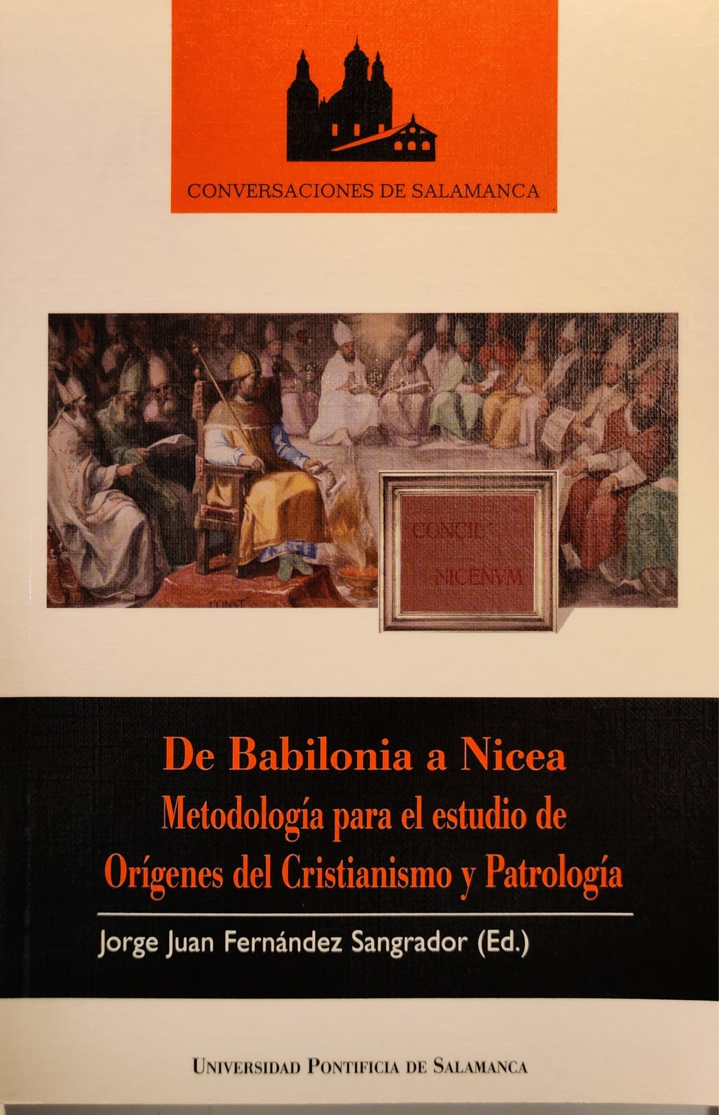 De Babilonia a Nicea. Metodología para el estudio de Orígenes del Cristianismo y Patrología 1 9788472997103