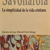(29)Savonarola. La simplicidad de la vida cristiana