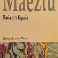 (43)Maeztu. Hacia otra España