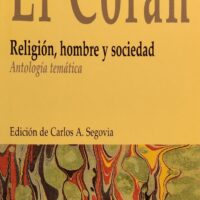 (49)El Corán. Religión, hombre y sociedad (Antología temática)