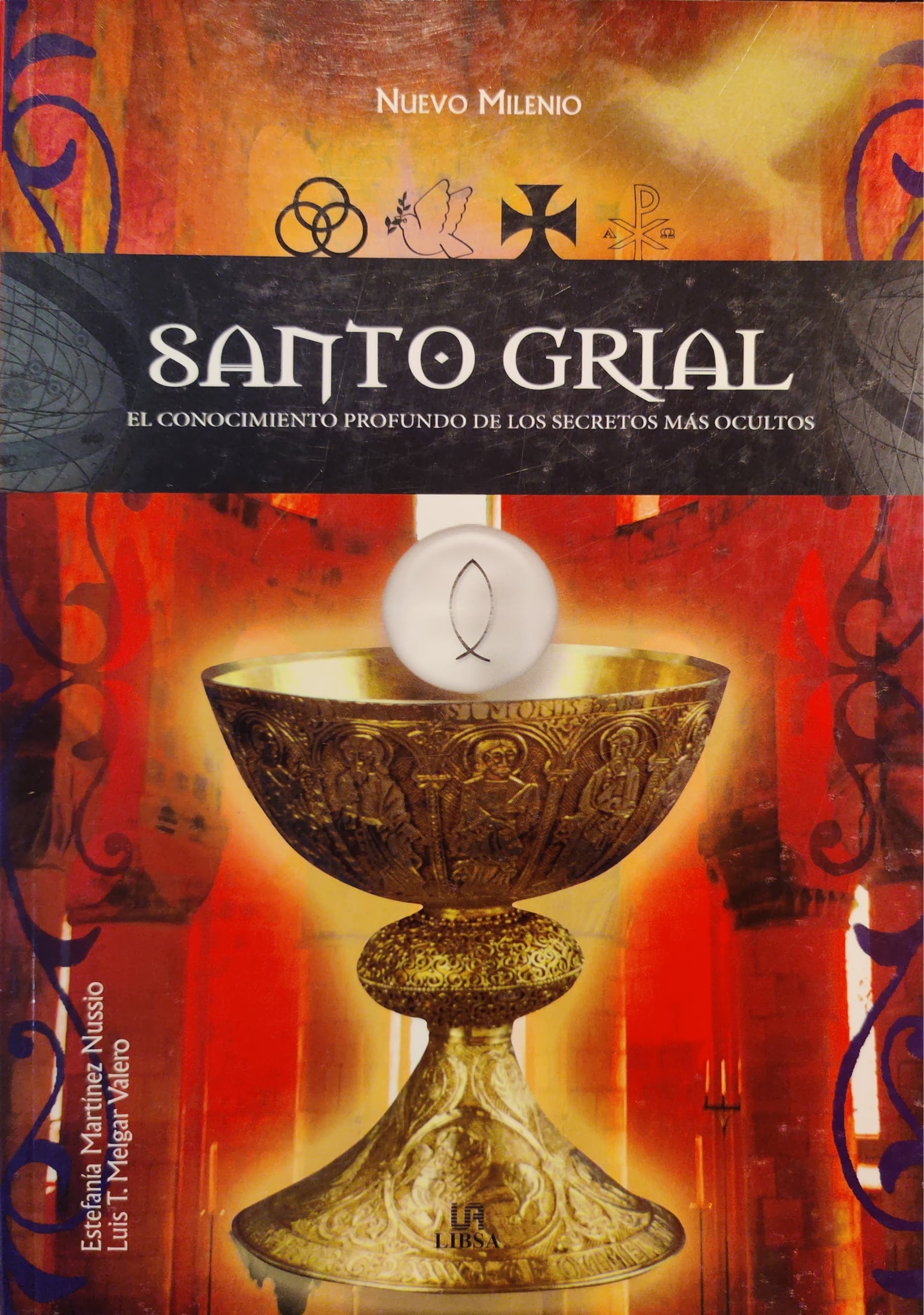 Santo Grial. El conocimiento profundo de los secretos más ocultos 1 9788466215008