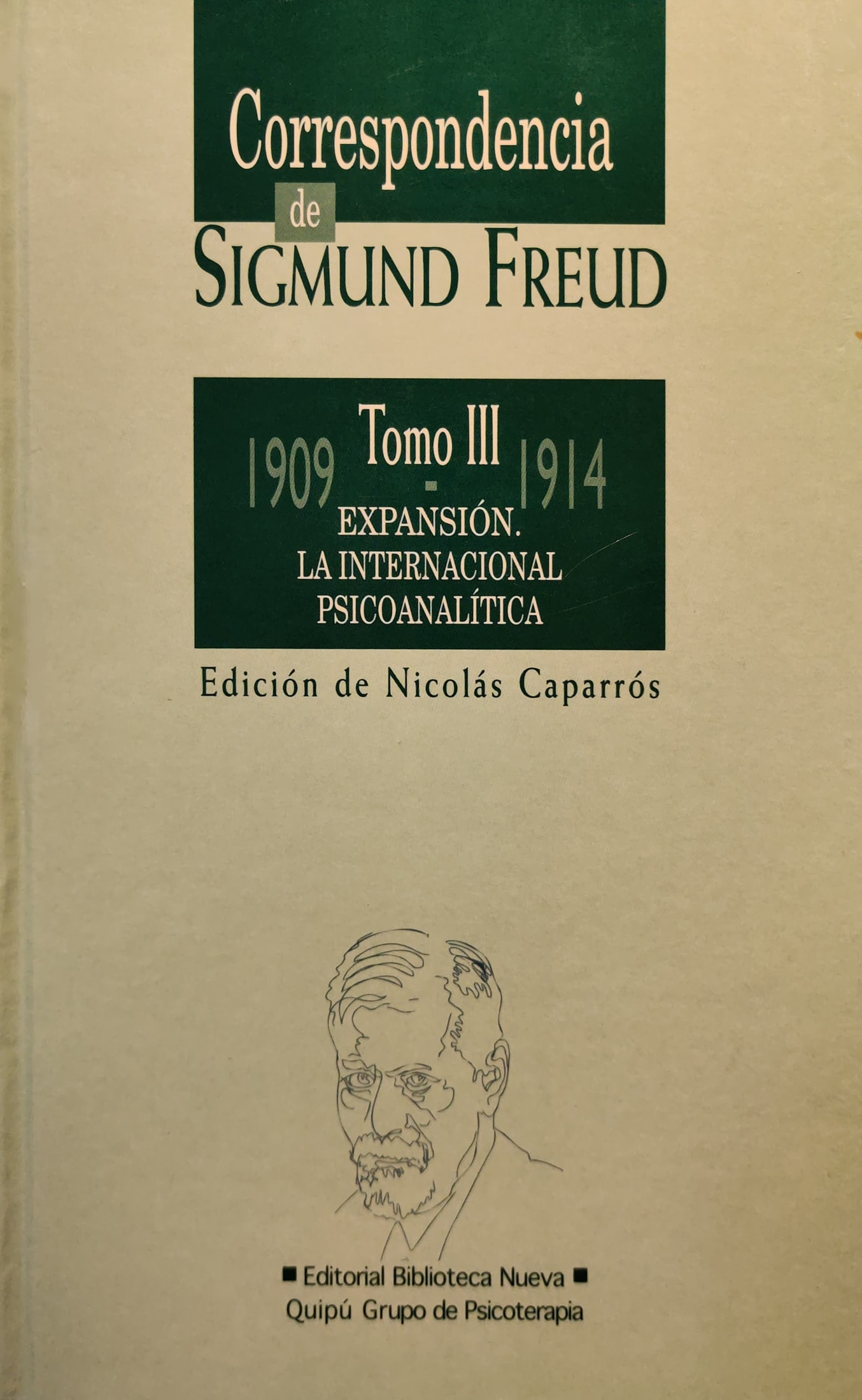 Correspondencia de Sigmund Freud. Tomo III (1909-1914): expansión; la internacional psicoanalítica 1 9788470304538