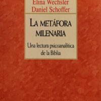 Metáfora milenaria–La. Una lectura psicoanalítica de la Biblia