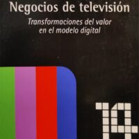 Negocios de televisión. Transformaciones del valor en el modelo digital