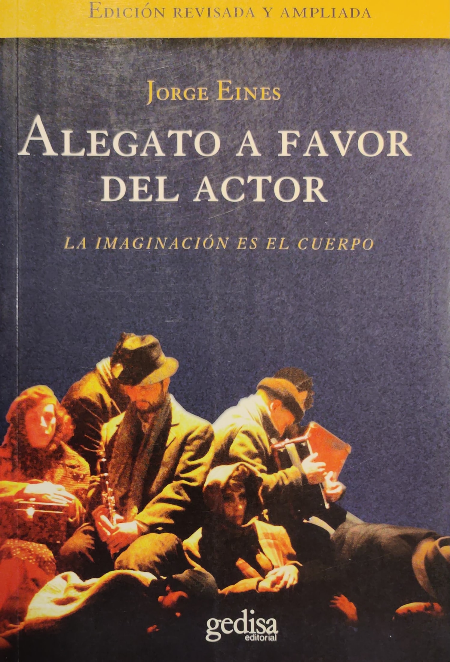 Alegato a favor del actor. La imaginación es el cuerpo 1 9788497841696