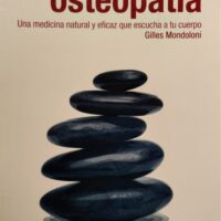 Sanarse con la osteopatía. Una medicina natural y eficaz que escucha tu cuerpo