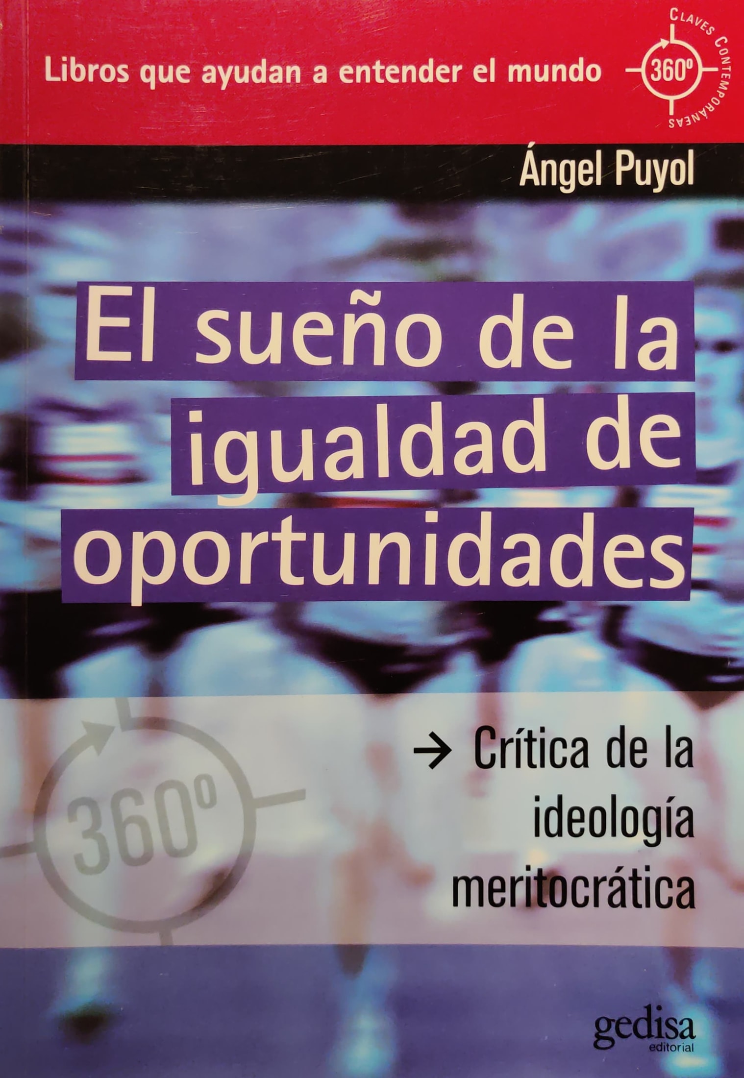 Sueño de la igualdad de oportunidades–El. Crítica de la ideología meritocrática 1 9788497842938