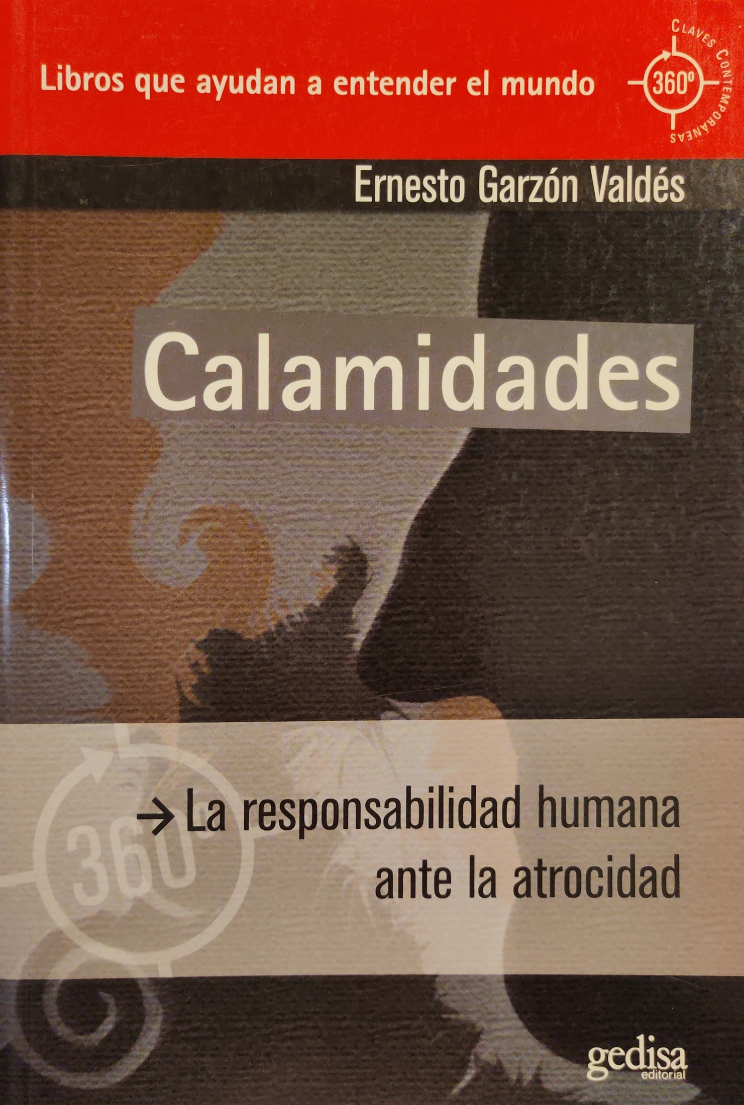 Calamidades: la responsabilidad humana ante la atrocidad 1 9788497843690